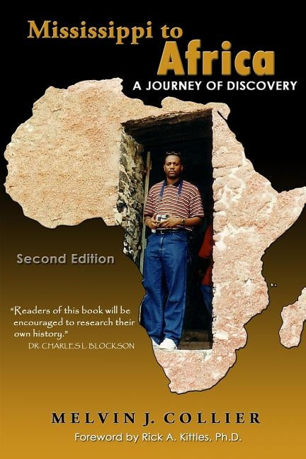 Mississippi to Africa: A Journey of Discovery, Second Edition by Collier, Melvin J.