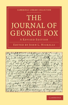 The Journal of George Fox 2 Part Set: A Revised Edition by George, Fox