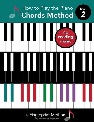 How to Play the Piano: Chords Method, Level 2 by Fingerprint Music