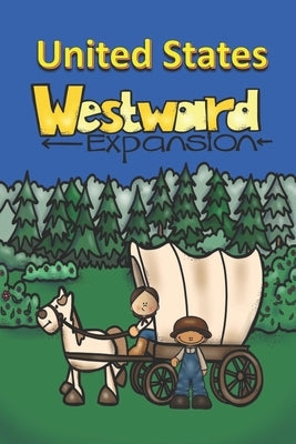 United States Westward Expansion by Linville, Rich
