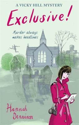A Vicky Hill Exclusive! by Dennison, Hannah