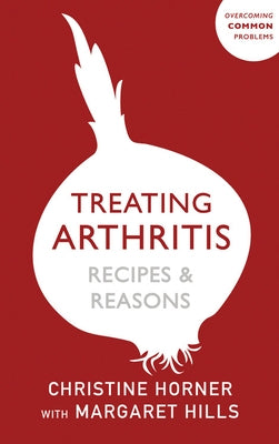 Treating Arthritis by Hills, Margaret