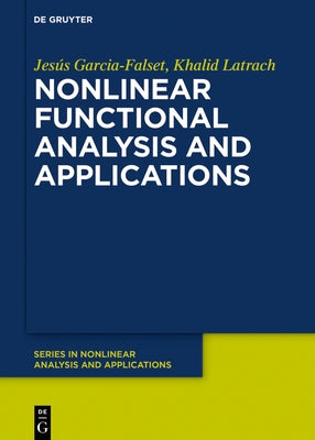 Nonlinear Functional Analysis and Applications by Garcia-Falset, Jesús