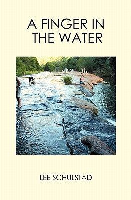 A Finger in the Water by Schulstad, Lee