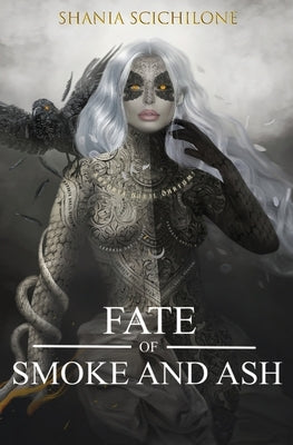 A Fate of Smoke and Ash by Scichilone, Shania