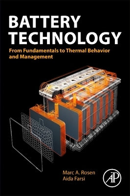 Battery Technology: From Fundamentals to Thermal Behavior and Management by Rosen, Marc A.