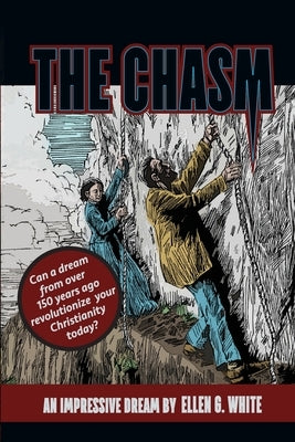 The Chasm: An Impressive Dream by Ellen G. White by Bakker, Ronald