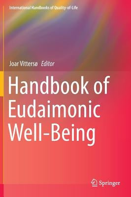 Handbook of Eudaimonic Well-Being by Vittersø, Joar