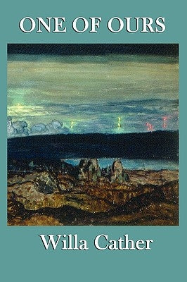 One of Ours by Cather, Willa