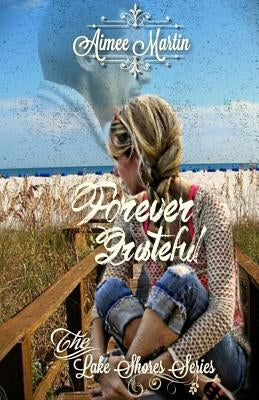 Forever Grateful: (Inspirational Romantic Supense) by Martin, Aimee