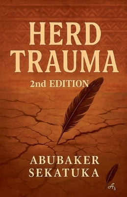 Herd Trauma, 2nd Edition by Sekatuka, Abubaker