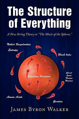 The Structure of Everything by Walker, James Byron