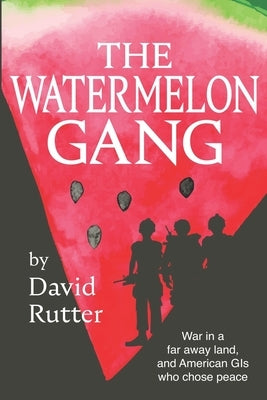 The Watermelon Gang by Rutter, David
