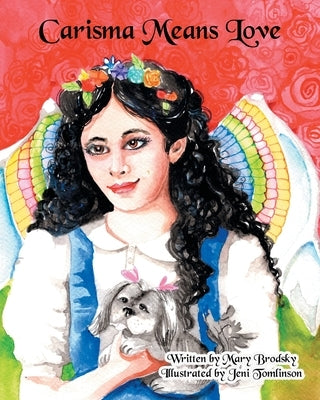 Carisma Means Love by Brodsky, Mary