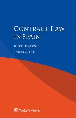 Contract Law in Spain by Vaquer, Antoni