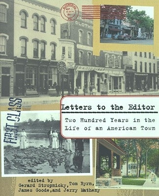 Letters to the Editor: Two Hundred Years in the Life of an American Town by Byrn, Tom