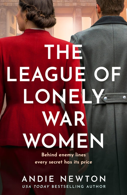The League of Lonely War Women by Newton, Andie