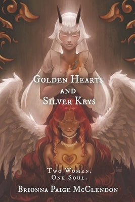 Golden Hearts and Silver Keys by McClendon, Brionna Paige