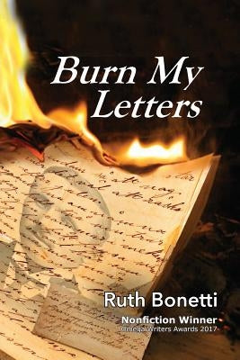 Burn My Letters: Tyranny to refuge by Bonetti, Ruth