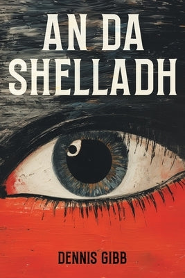 An Da Shelladh by Gibb, Dennis