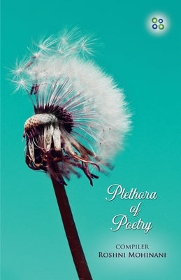 Plethora of Poetry by Mohinani, Roshni