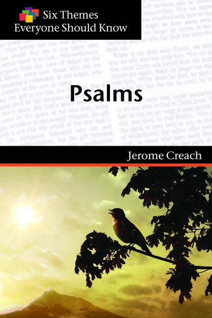 Six Themes in Psalms Everyone Should Know by Creach, Jerome F. D.