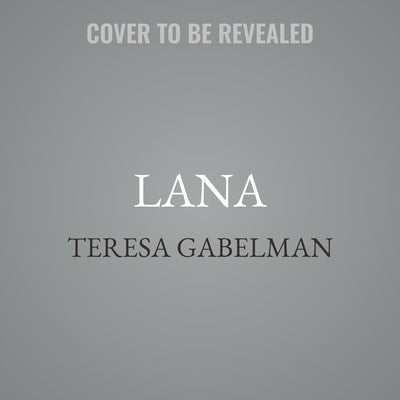 Lana by Gabelman, Teresa