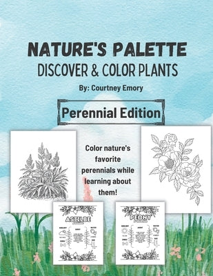 Nature's Palette (Coloring Book): Discover and Color Plants by Emory, Courtney