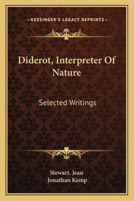 Diderot, Interpreter of Nature: Selected Writings by Stewart, Jean