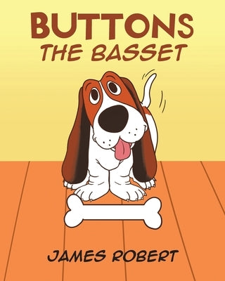 Buttons the Basset by Robert, James