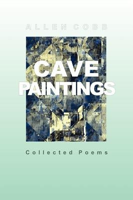 Cave Paintings by Cobb, Allen T.