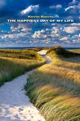 The Happiest Day of My Life by Kistner, Diane