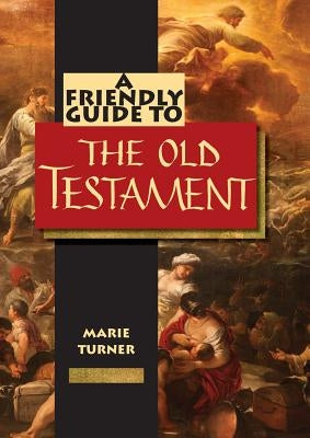 Friendly Guide to the Old Testament by Turner, Marie