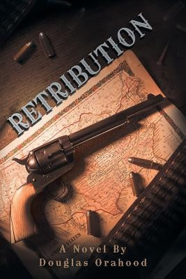 Retribution by Orahood, Douglas