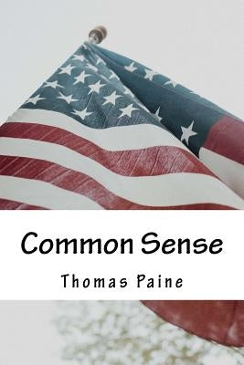 Common Sense by Paine, Thomas