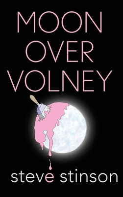 Moon Over Volney by Stinson, Steve