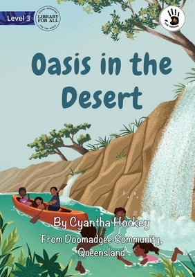 Oasis in the Desert- Our Yarning by Hookey, Cyantha