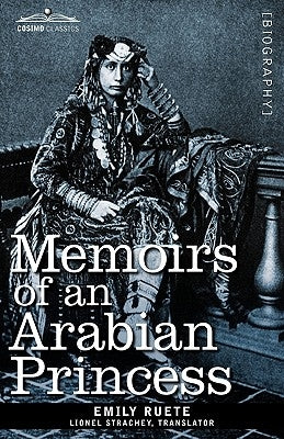 Memoirs of an Arabian Princess by Ruete, Emily