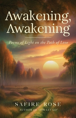 Awakening, Awakening by Rose, Safire