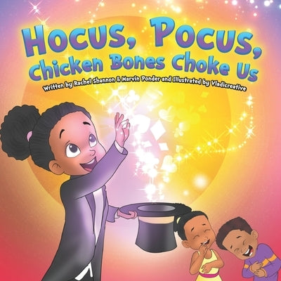 Hocus Pocus Chicken Bones Choke Us by Ponder, Marvin