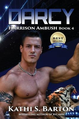 Darcy: Harrison Ambush - Erotic Tiger Shapeshifter Romance by Barton, Kathi S.