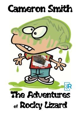 The Adventures of Rocky Lizard by Smith, Cameron