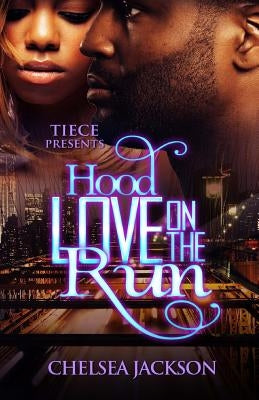 Hood Love On The Run by Jackson, Chelsea
