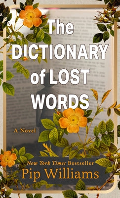 The Dictionary of Lost Words by Williams, Pip