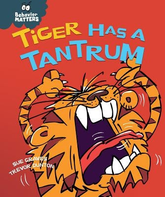 Tiger Has a Tantrum by Graves, Sue