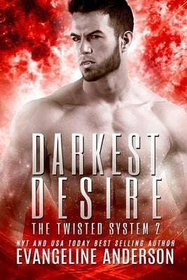Darkest Desire: Kindred Tales--The Twisted System Book 2 by Anderson, Evangeline