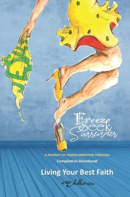 Freeze, Seek, Surrender: Book 2 Compilation Devotionals by Cooper, La Chaundra