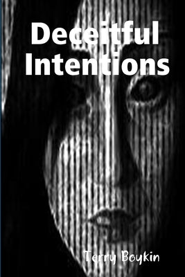 Deceitful Intentions by Boykin, Terry