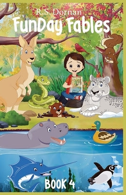 FunDay Fables: Book 4 by Dornan, R. S.