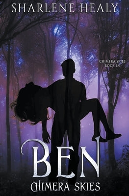 Chimera Skies: Ben by Healy, Sharlene